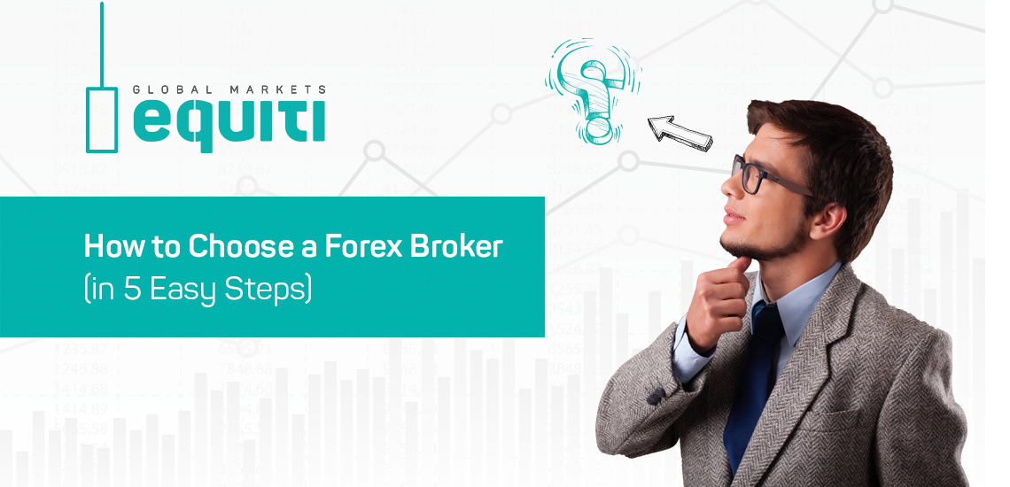 How to Choose a Forex Broker (in 5 Easy Steps)